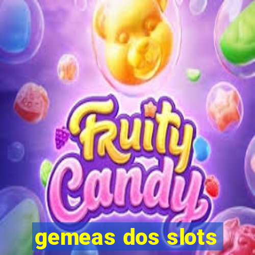 gemeas dos slots